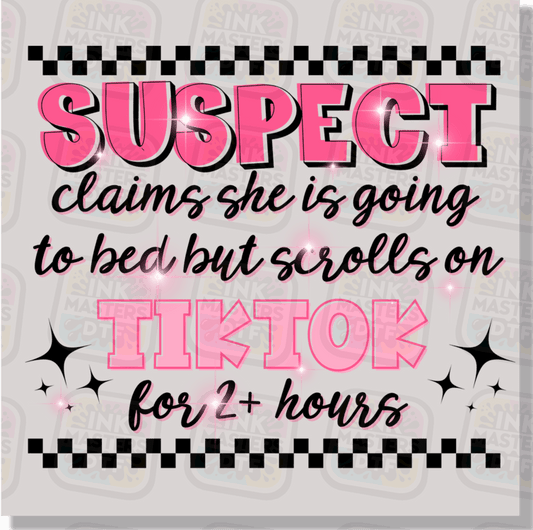 Suspect Claims She Is Going To Bed But Scrolls For Hours DTF Transfer - Ink Masters DTF