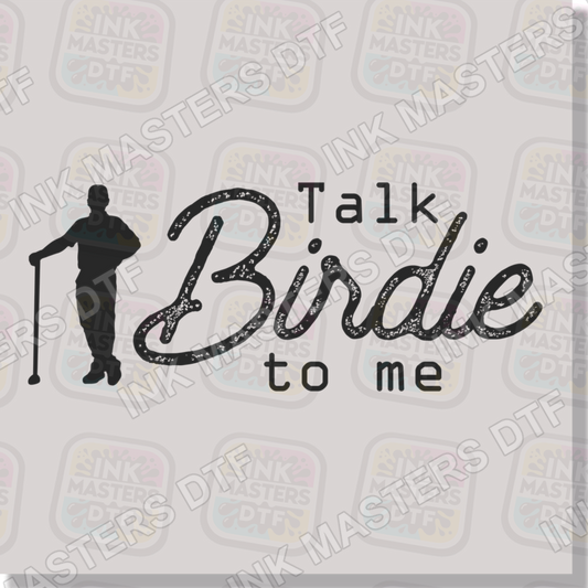 Talk Birdie To Me DTF Transfer - Ink Masters DTF