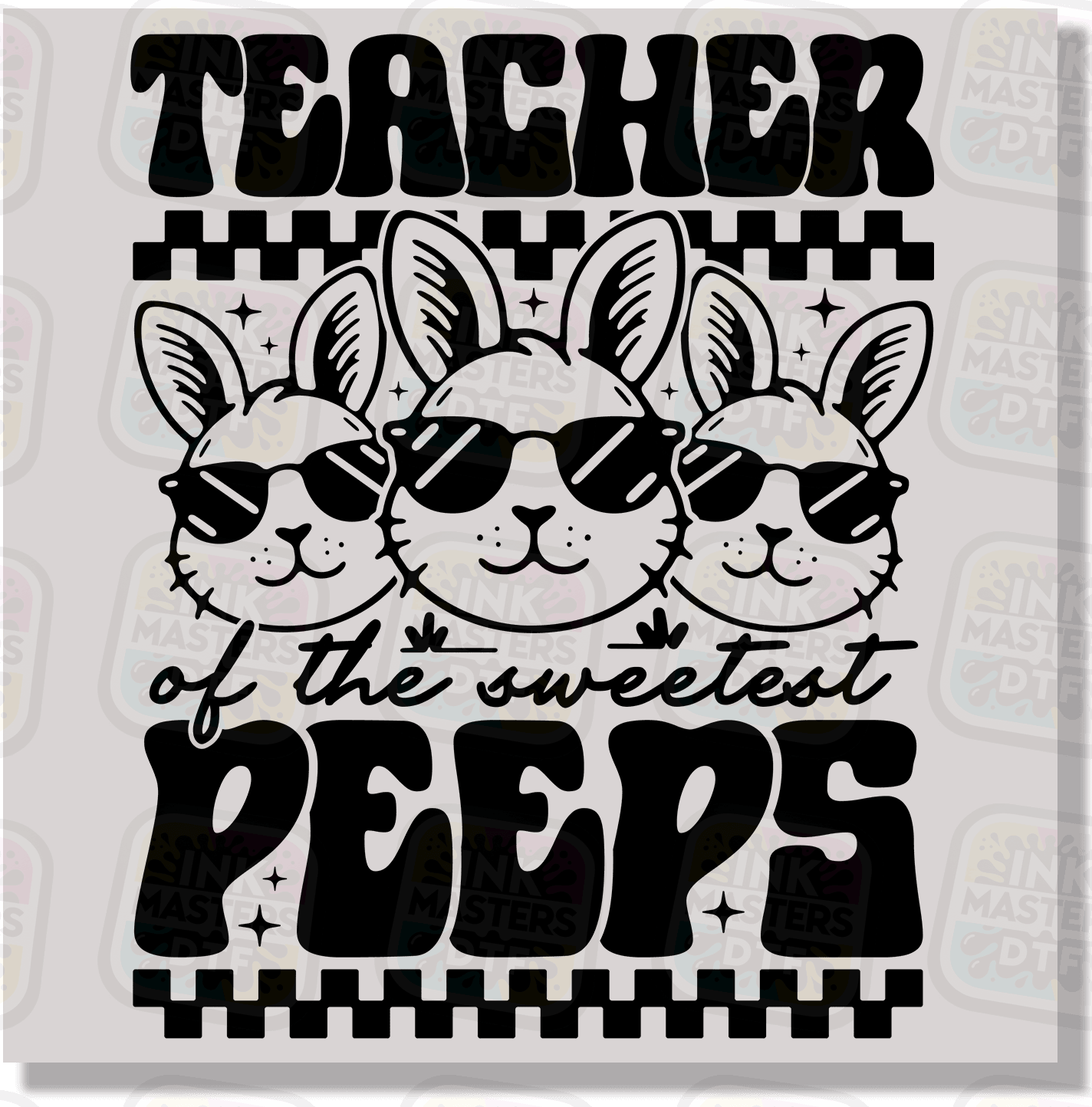 Teacher Of The Sweetest Peeps DTF Transfer - Ink Masters DTF
