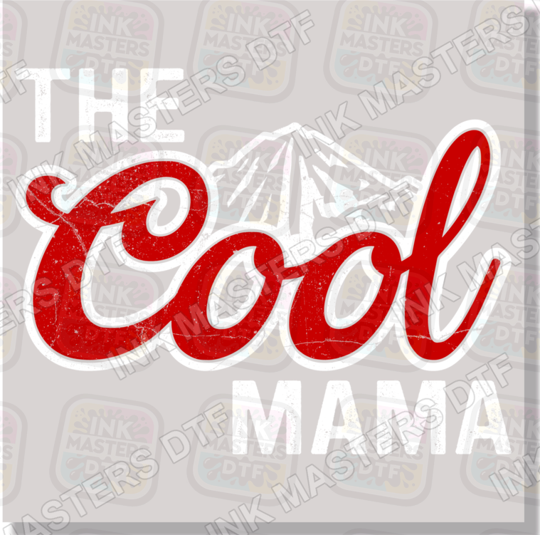 The Cool Mama DTF Transfer - Ink Masters DTF