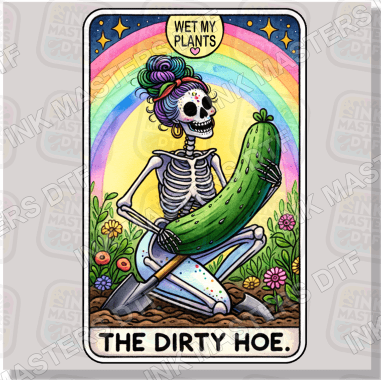 The Dirty Hoe DTF Transfer - Ink Masters DTF