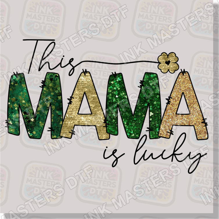 This Mama Is Lucky DTF Transfer - Ink Masters DTF