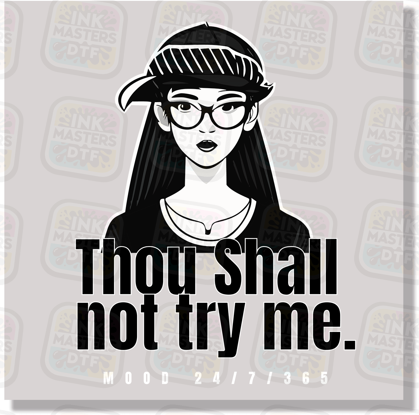 Thou Shall Not Try Me DTF Transfer - Ink Masters DTF