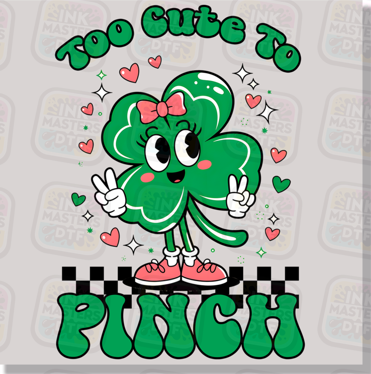 Too Cute To Pinch With Hearts St. Patty's DTF Transfer