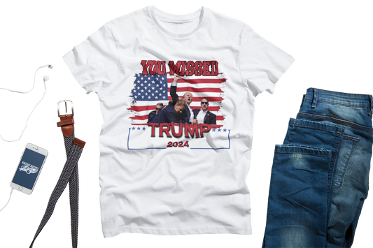 You Missed Trump 2024 Unisex T-Shirt