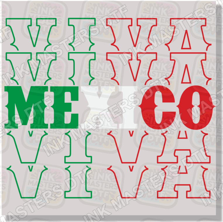 Viva Mexico DTF Transfer - Ink Masters DTF