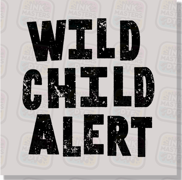 Wild Child Alert DTF Transfer - Ink Masters DTF