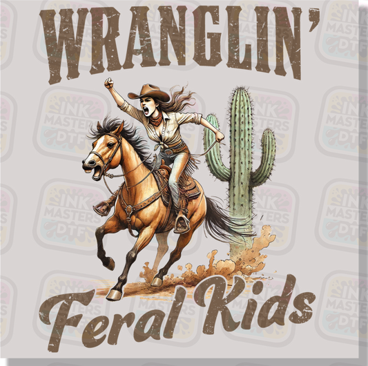 Wranglin' Feral Kids DTF Transfer - Ink Masters DTF