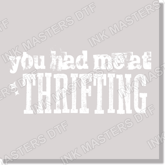 you had me a thrifting white funny DTF Transfer