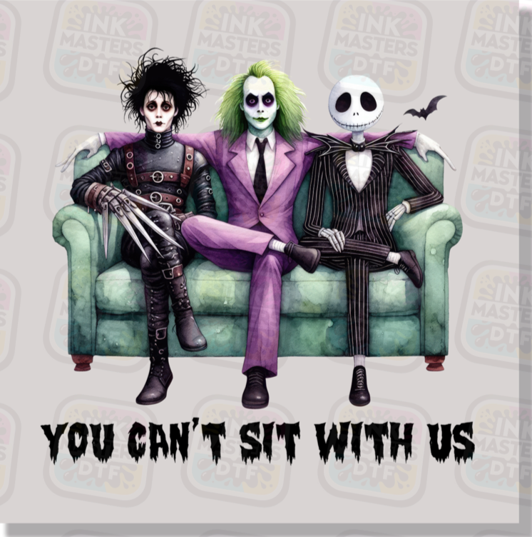 You Can't Sit With Us Horror DTF Transfer