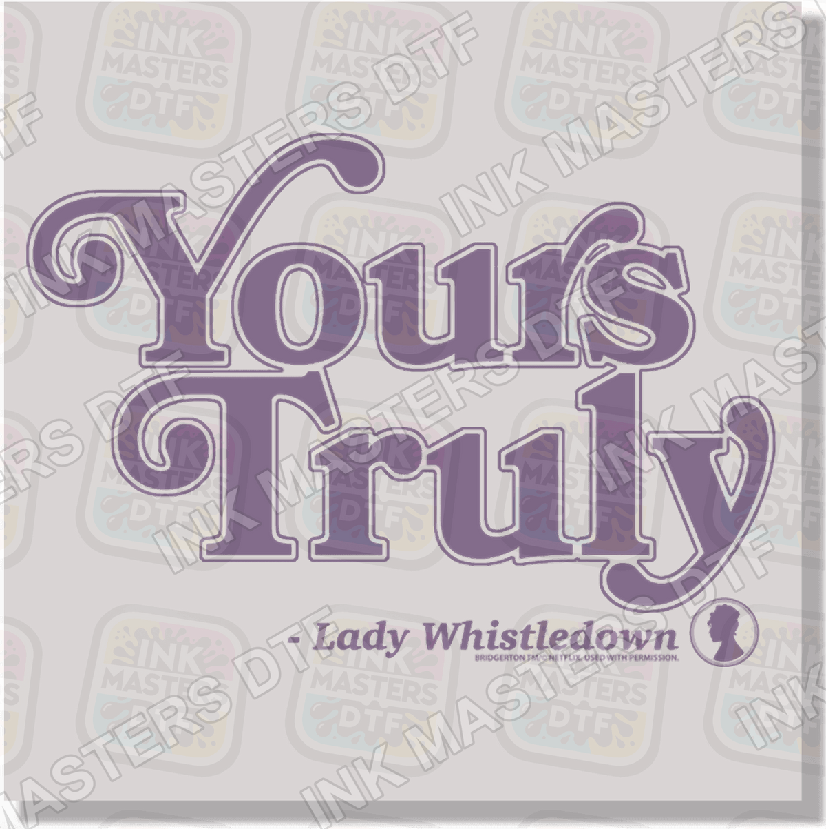 Yours Truly From DTF Transfer - Ink Masters DTF